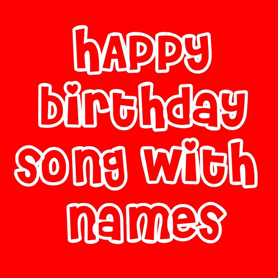 Happy Birthday Song with Names