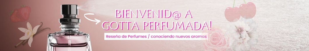 Gotta Perfumada