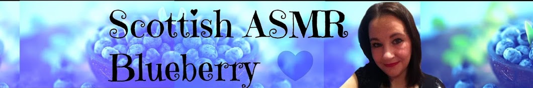 Scottish ASMR blueberry Banner