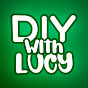 DIY with Lucy