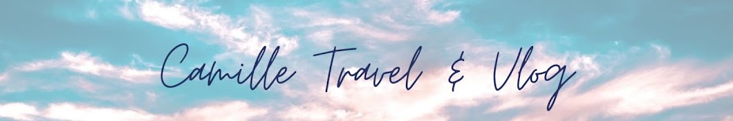 Camille Travel & Vlog