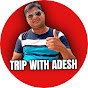 Trip with Adesh