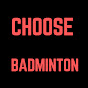 Choose Badminton