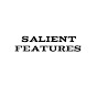 Salient Features