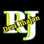 RJ Desi bhajan