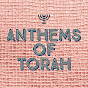 Anthems of Torah