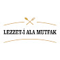 Lezzet-i Ala Mutfak