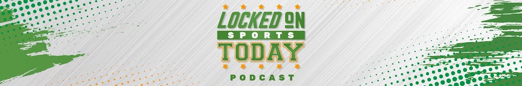 Locked On Sports Today