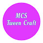 MCS Tween Craft