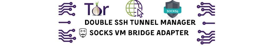 Double SSH Tunnel Manager & Socks VM Bridge Adapter