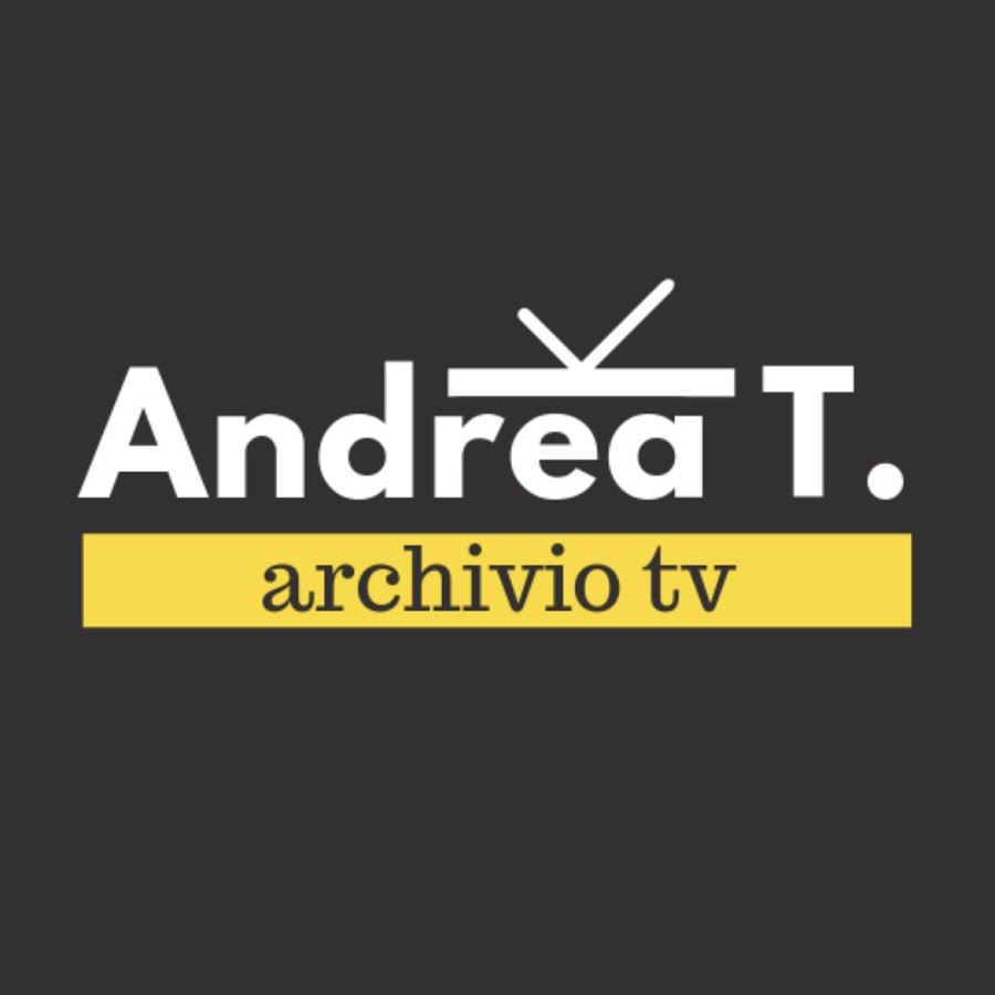 Andrea T. Archivio Tv YouTube