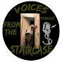 Voices From The Staircase