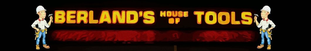 Berland's House of Tools