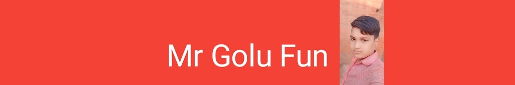 Mr Golu Fun