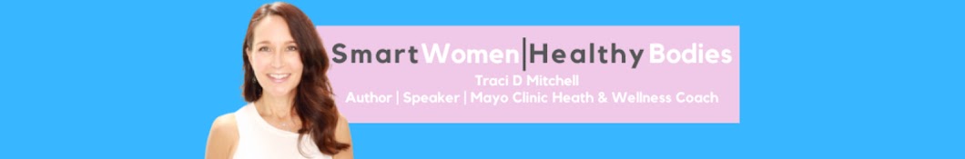 Smart Women Healthy Bodies  Traci D Mitchell 