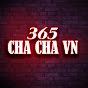 Cha Cha VN 365