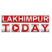 LAKHIMPUR TODAY