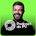 Podcast do PV