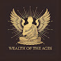 WEALTH OF THE AGES