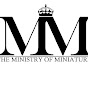 The Ministry of Miniatures