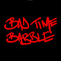 Bad Time Babble
