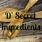 D' Secret Ingredients