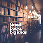 great books, big ideas