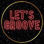 Let's Groove