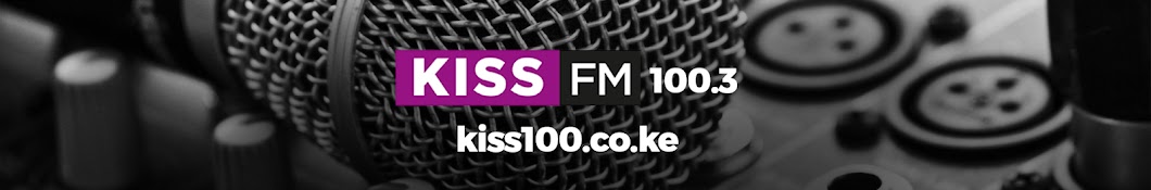 Kiss 100 Kenya Banner