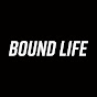 BOUND LIFE / バウンドライフ