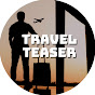 Travel Teaser
