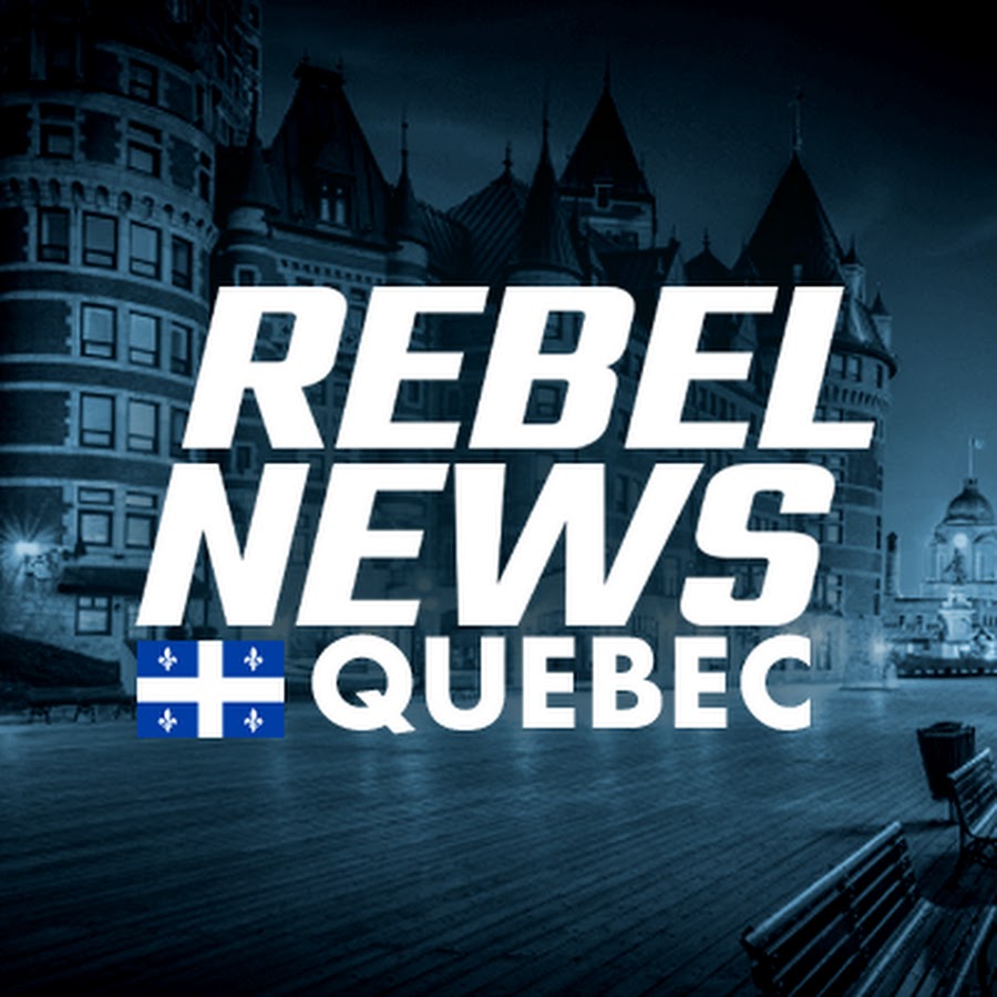 Rebel News Québec @RebelNewsQuebec
