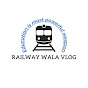 railway wala vlog