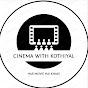 Cinema with Kothiyal