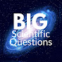 Big Scientific Questions