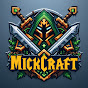 MickCraft