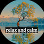 Relax And Calm