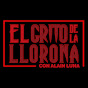 El Grito de la Llorona con Alain Luna.