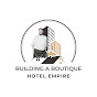 Building a Boutique Hotel Empire!