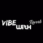 Vibe with Reverb