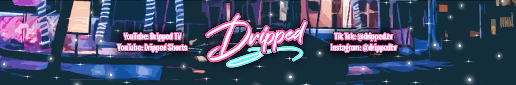 Dripped TV Banner