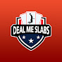 Deal Me Slabs