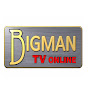 Bigman TV Online