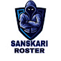 Sanskari roster 