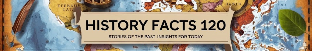 HISTORY FACTS 120