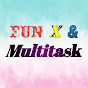 Fun X & Multitask