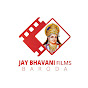 JAY BHAVANI FILMS BARODA