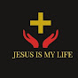 Jesus is my life