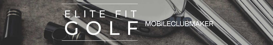 ELITE FIT GOLF / Mobile Clubmaker Banner