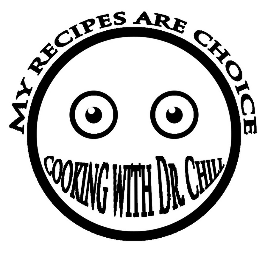 Cooking with Dr. Chill